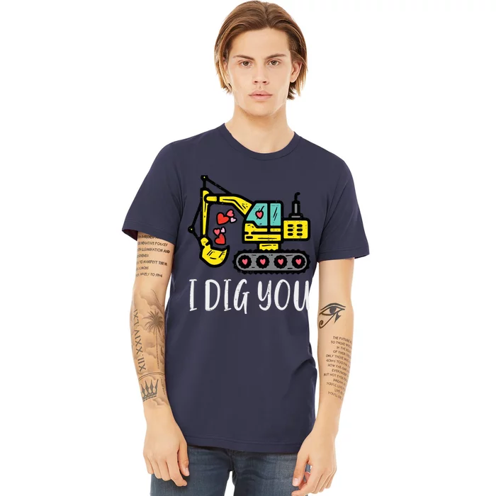 Valentines Day Excavator Dig You Truck Boy Toddlers Premium T-Shirt