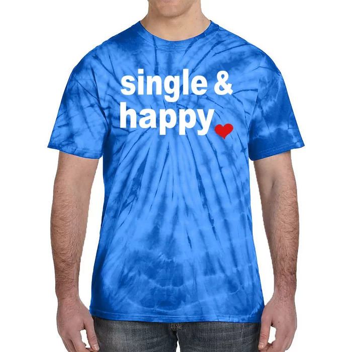 Valentines Day For Singles Gift Tie-Dye T-Shirt