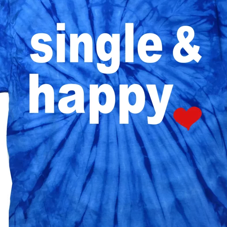 Valentines Day For Singles Gift Tie-Dye T-Shirt