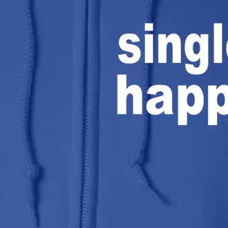 Valentines Day For Singles Gift Full Zip Hoodie