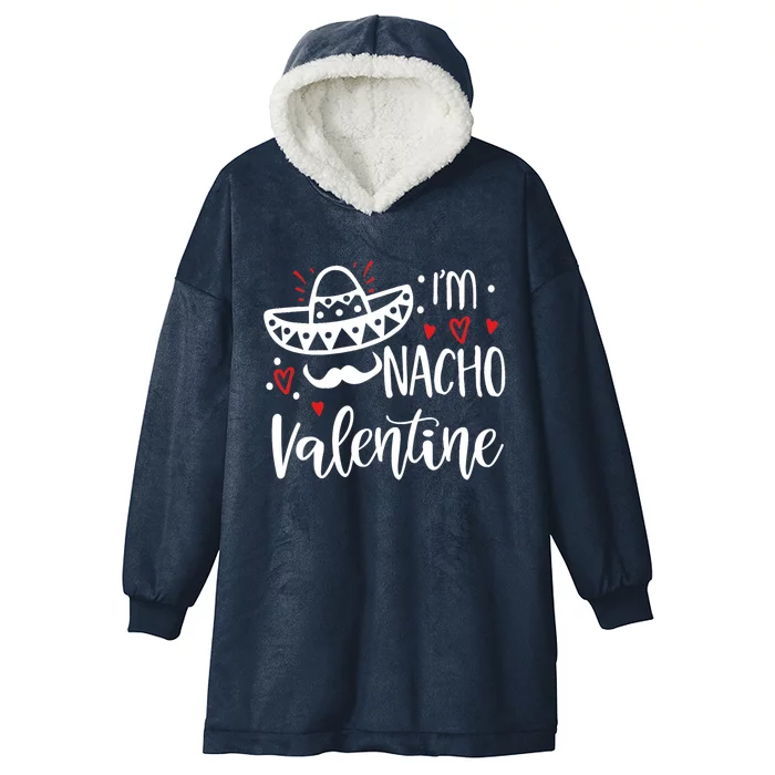 Valentines Day Funny Nacho Great Gift Hooded Wearable Blanket