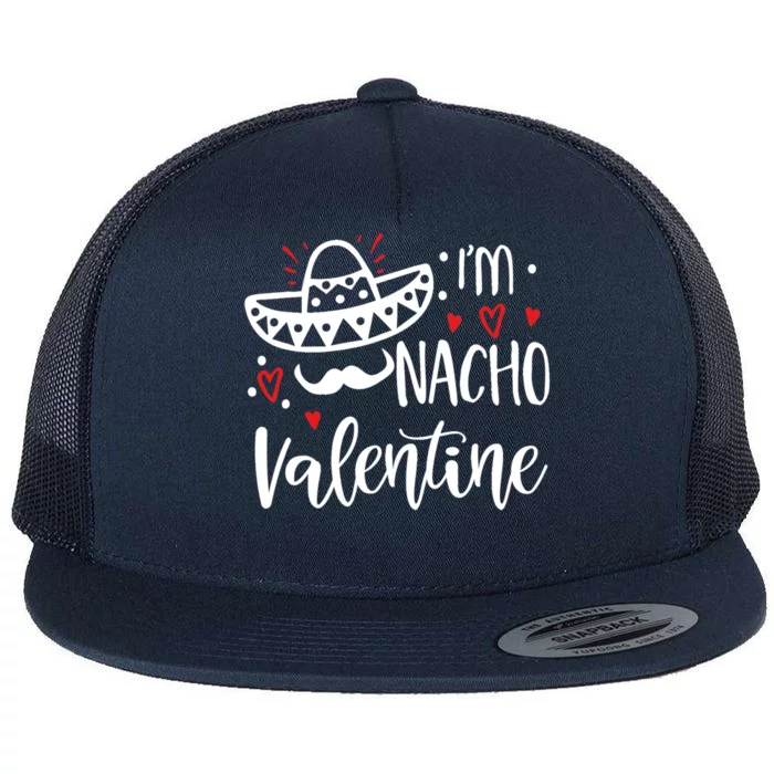 Valentines Day Funny Nacho Great Gift Flat Bill Trucker Hat