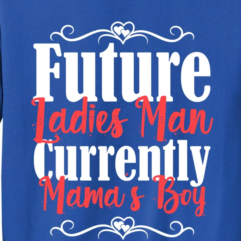 Valentines Day Future Ladies Current Mamas Great Gift Tall Sweatshirt