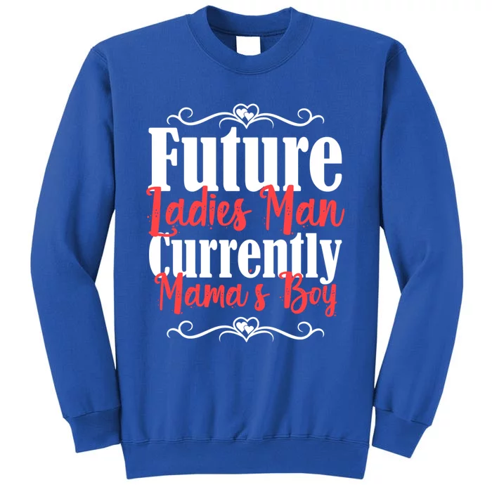 Valentines Day Future Ladies Current Mamas Great Gift Tall Sweatshirt