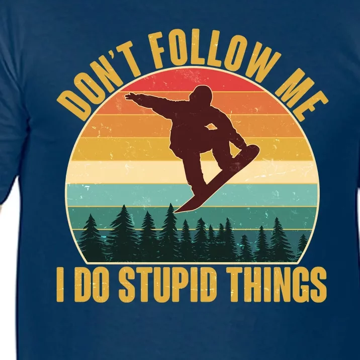 Vintage Don't Follow Me I Do Stupid Things Snowboarder Comfort Colors T-Shirt