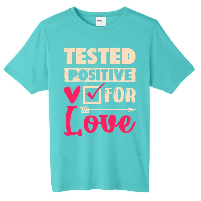 Valentine's Day For Couples Tested Positive For Love Pajama Gift ChromaSoft Performance T-Shirt