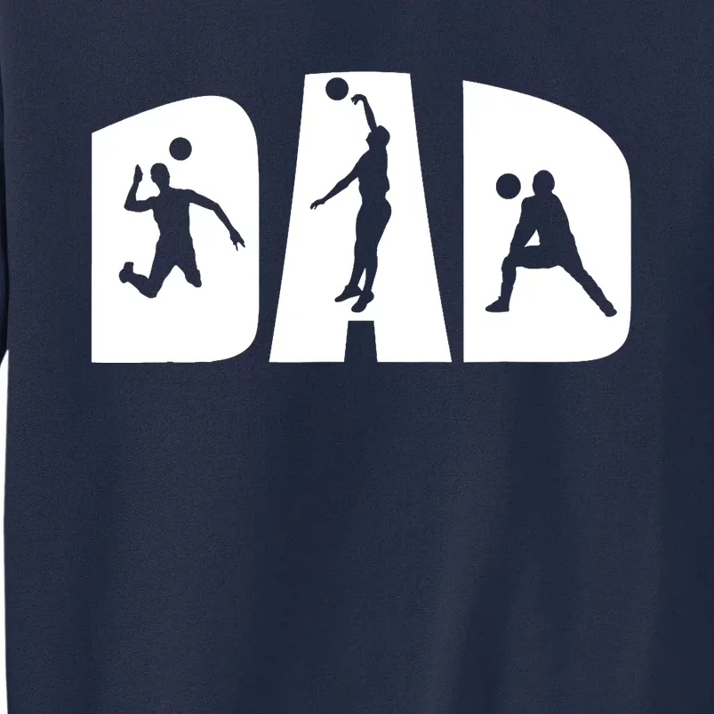 Volleyball Dad Father Beach Volleyball Player Father's Day Tall Sweatshirt