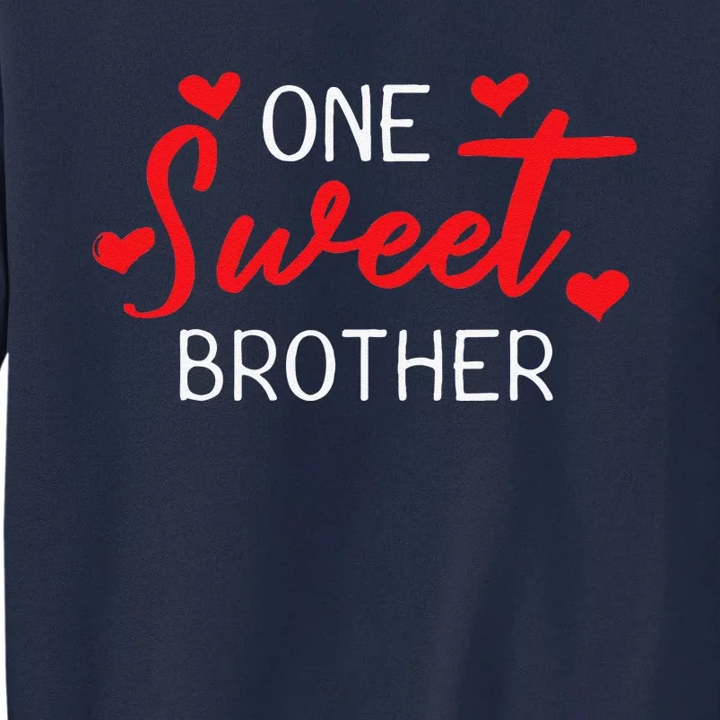 Valentines Day For Brother Matching Family Tall Sweatshirt