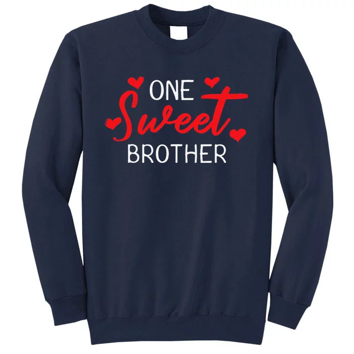 Valentines Day For Brother Matching Family Tall Sweatshirt