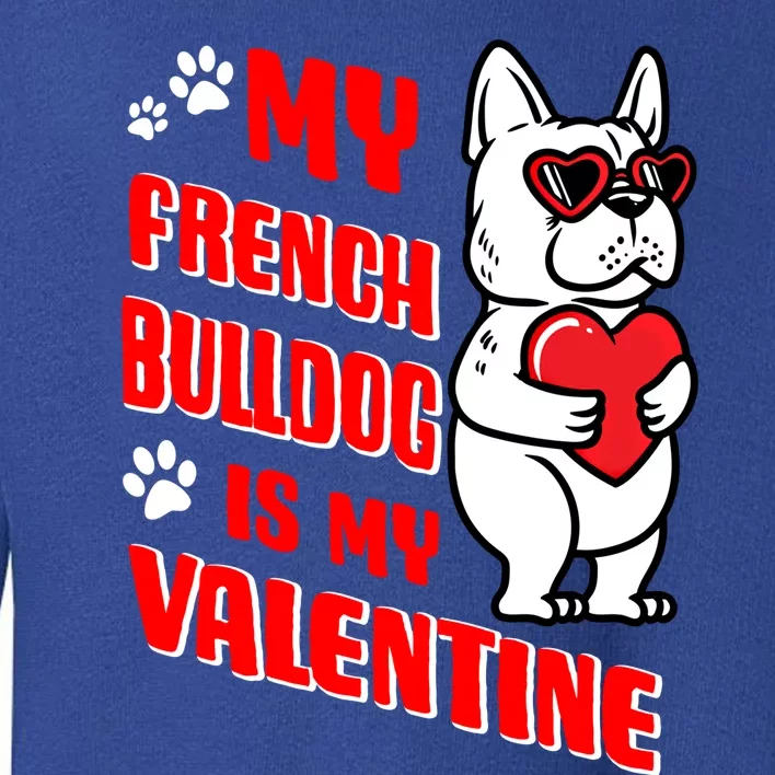 Valentines Day French Bulldog Dog Love Frenchie Lover Gift Toddler Sweatshirt