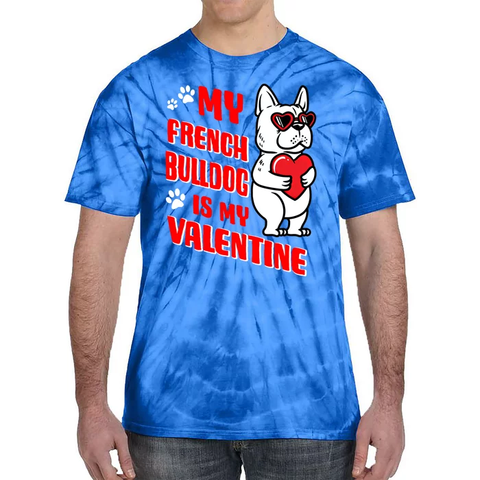 Valentines Day French Bulldog Dog Love Frenchie Lover Gift Tie-Dye T-Shirt