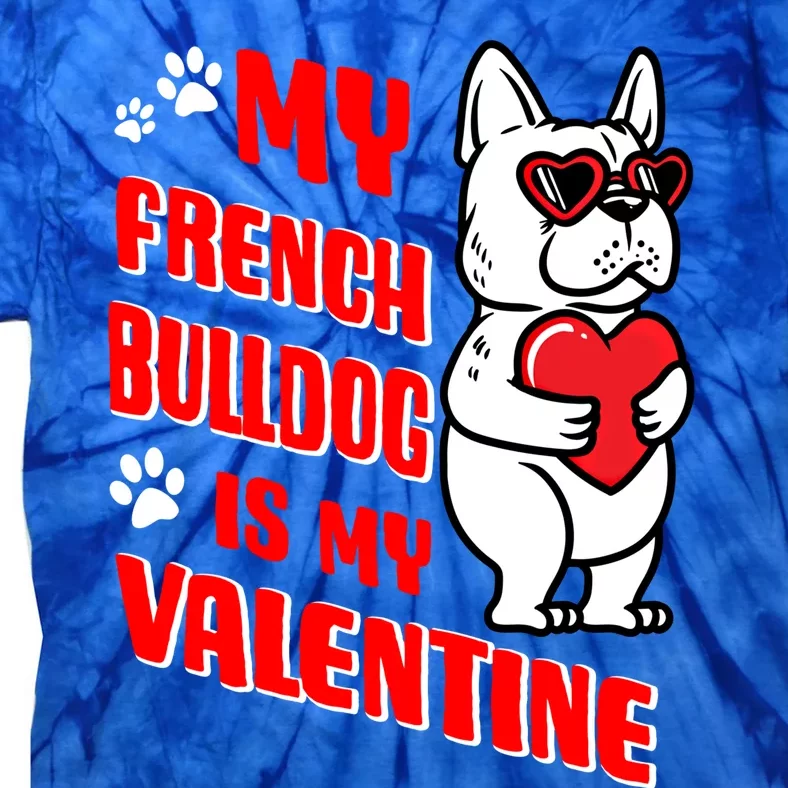 Valentines Day French Bulldog Dog Love Frenchie Lover Gift Tie-Dye T-Shirt