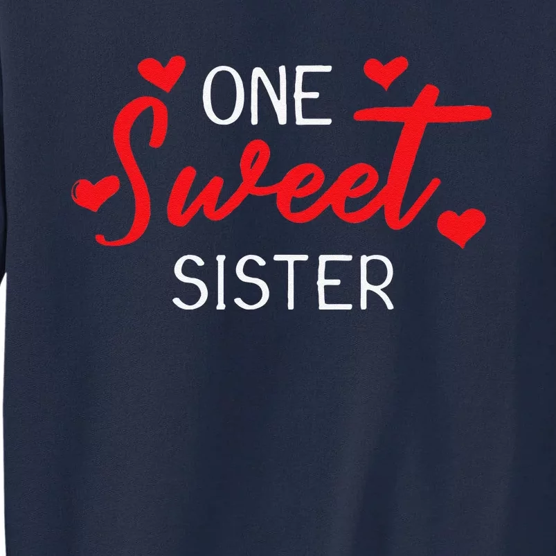 Valentines Day For Sister Matching Family Tall Sweatshirt