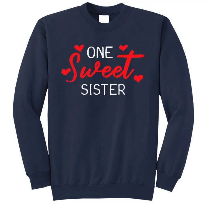 Valentines Day For Sister Matching Family Tall Sweatshirt