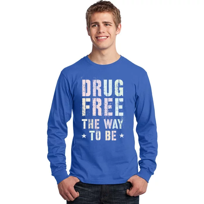 Vintage Drug Free The Way To Be Clean Fun Na Love Motivation Gift Tall Long Sleeve T-Shirt