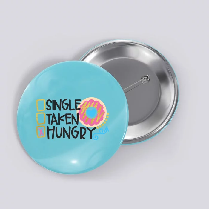 Valentine's Donut Funny Hungry Galentine's Day Cute Outfit Gift Button