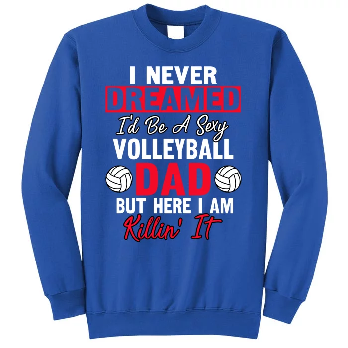 Volleyball Dad Fan Daddy Player Fathers Day Team Sport Gift Sweatshirt