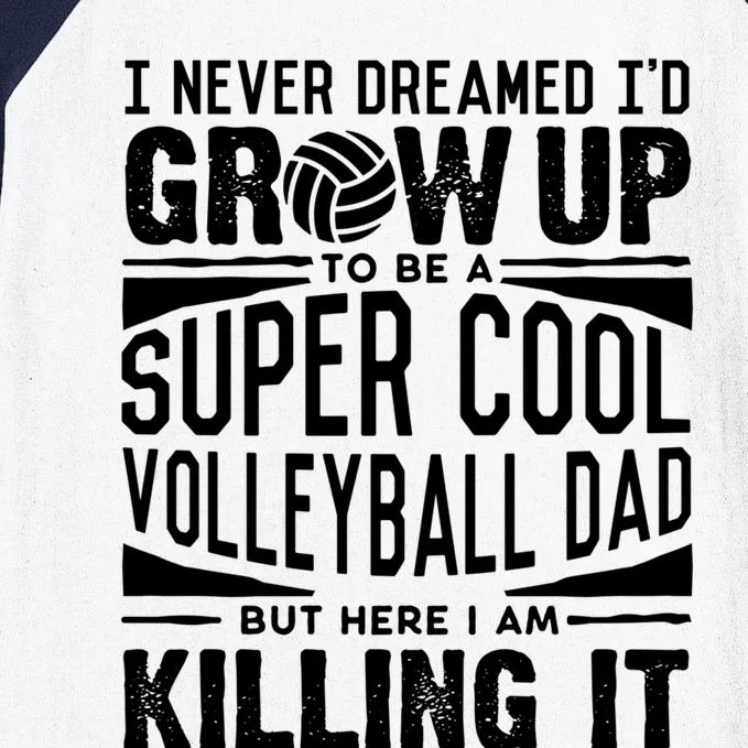 Volleyball Dad Funny Gift Beach Volleyball Lover Fathers Day Gift Baseball Sleeve Shirt