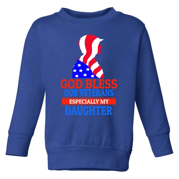 Veteran Daughter For Proud Dad Or Mom Meaningful Gift Toddler Sweatshirt