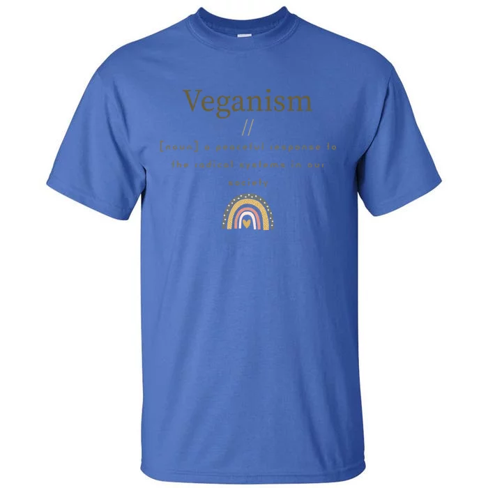 Veganism Definition For Passionte Vegans Veganism Activism Gift Tall T-Shirt