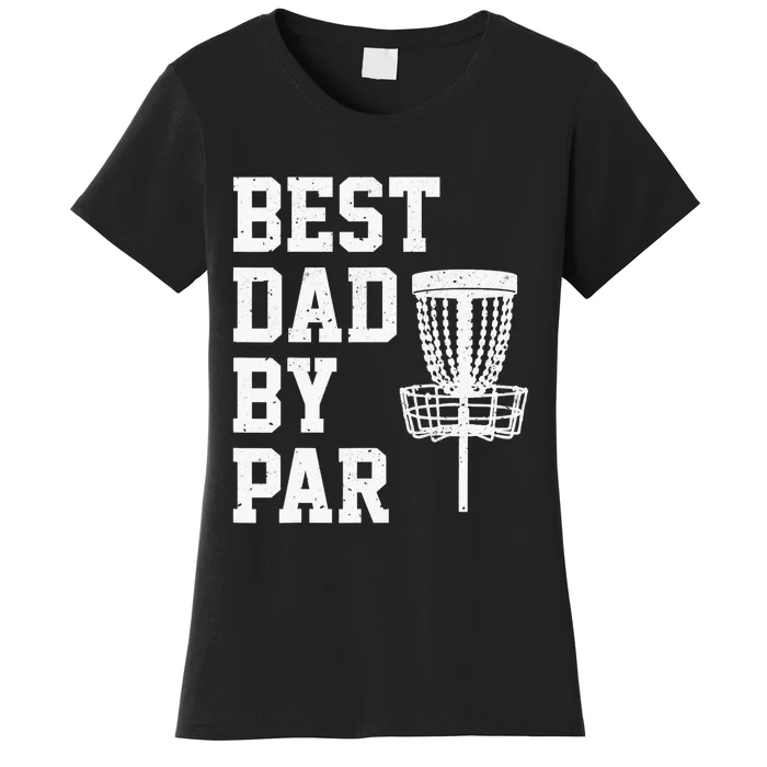 Vintage Disc Golf Dad Gift Best Dad By Par Disk Golf Women's T-Shirt