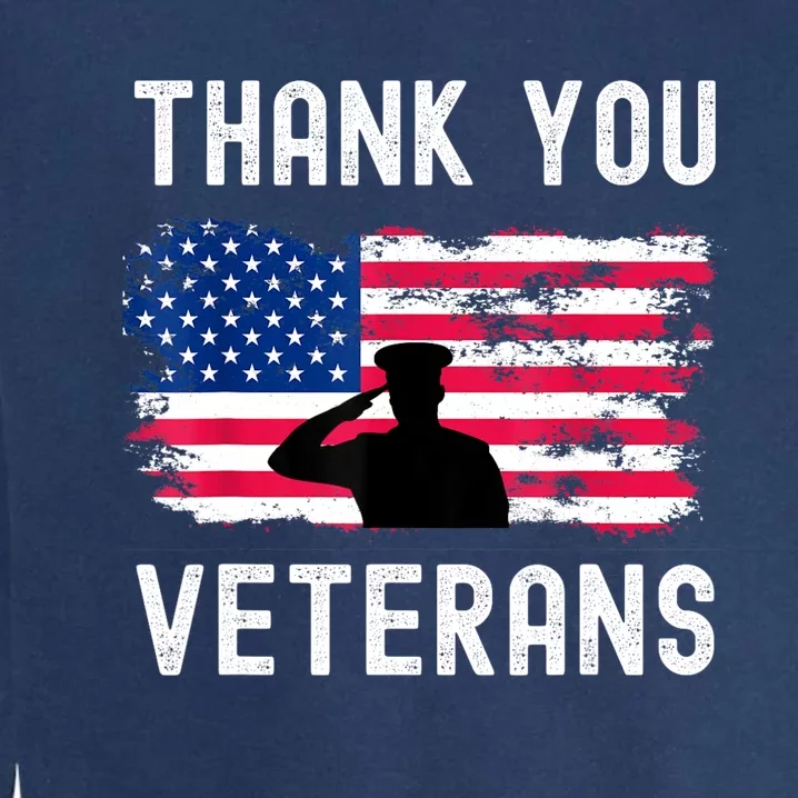 Veterans Day Gifts Thank You Veterans Garment-Dyed Sweatshirt