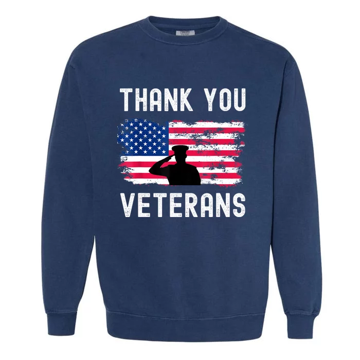 Veterans Day Gifts Thank You Veterans Garment-Dyed Sweatshirt