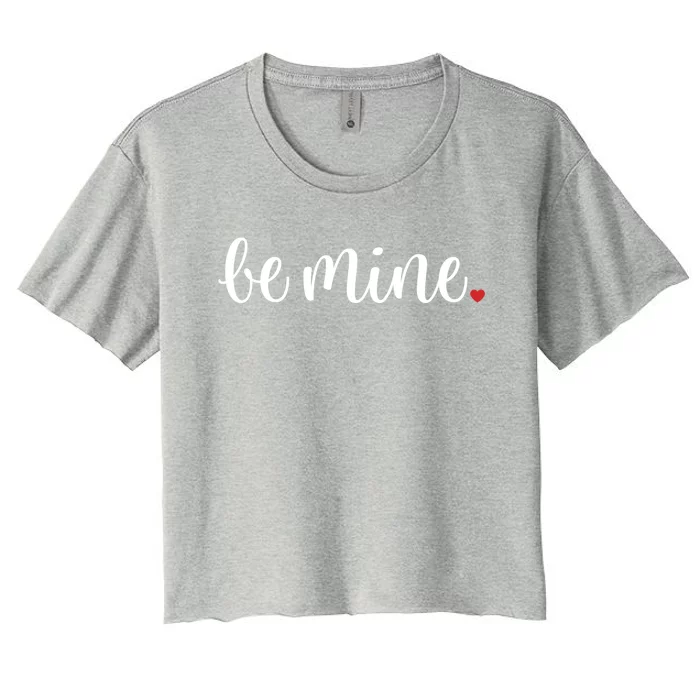 Valentines Day Great Gift Be Mine Heart Gift Women's Crop Top Tee