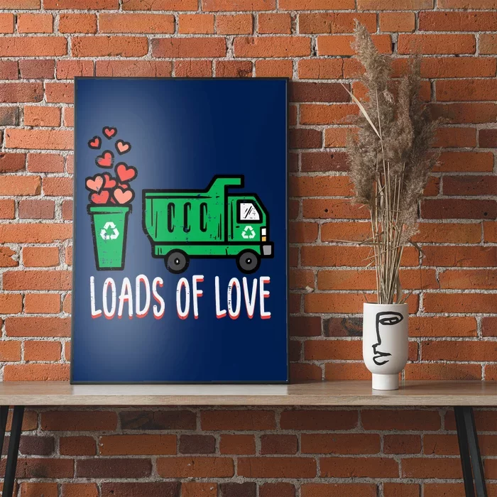 Valentines Day Garbage Truck Loads Of Love Poster