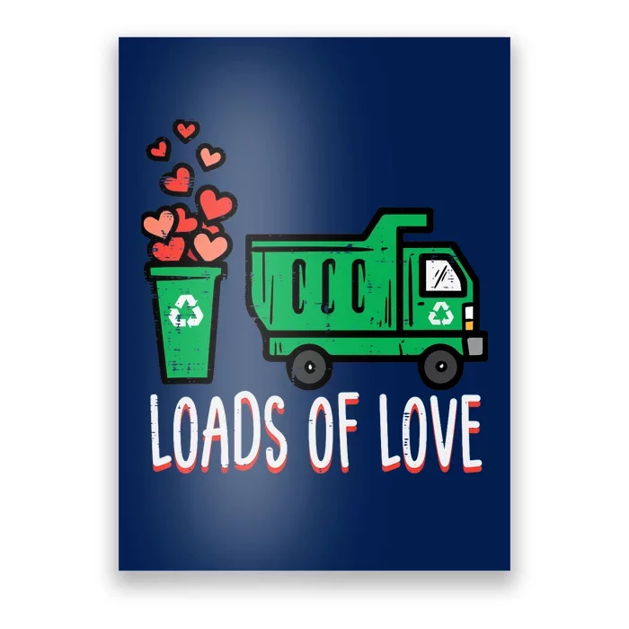 Valentines Day Garbage Truck Loads Of Love Poster