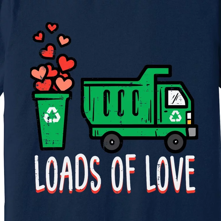 Valentines Day Garbage Truck Loads Of Love Premium T-Shirt