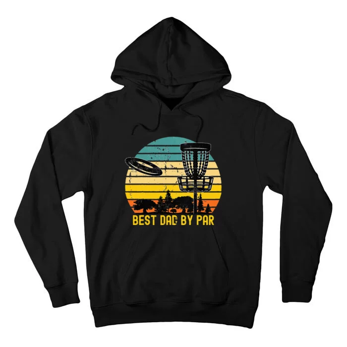 Vintage Disc Golf Dad Present Best Dad By Par Disk Golf Tall Hoodie