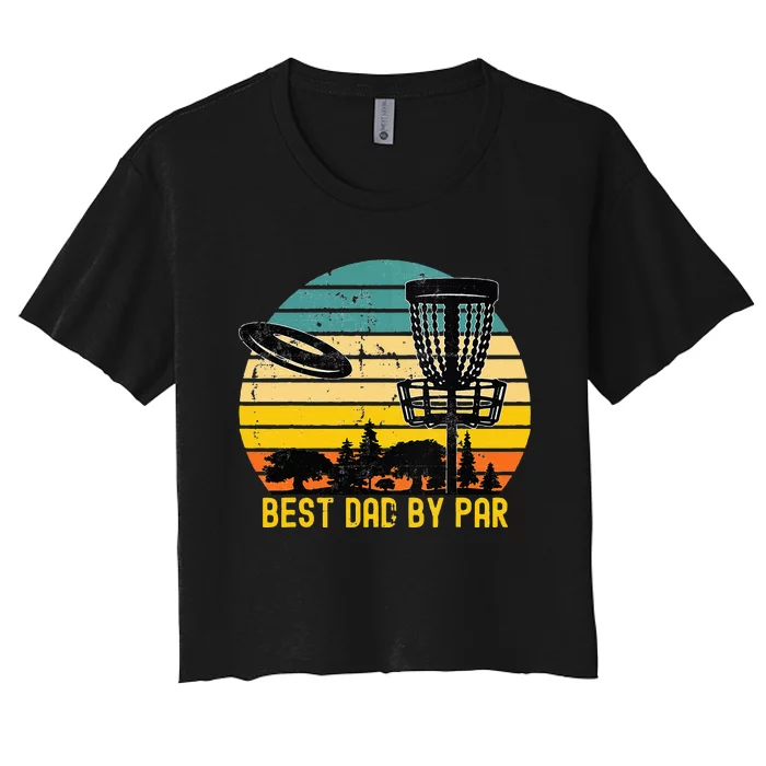 Vintage Disc Golf Dad Present Best Dad By Par Disk Golf Women's Crop Top Tee