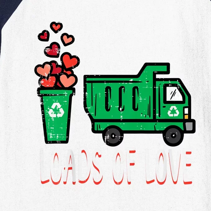 Valentines Day Garbage Truck Loads Of Love Baseball Sleeve Shirt