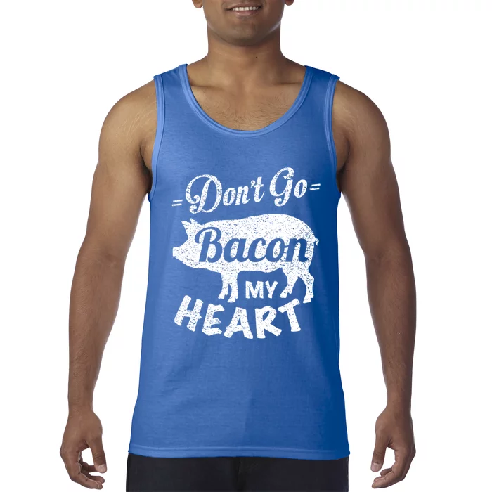 Valentines Day Gift Idea Don't Go Bacon My Heart Funny Cute Gift Tank Top