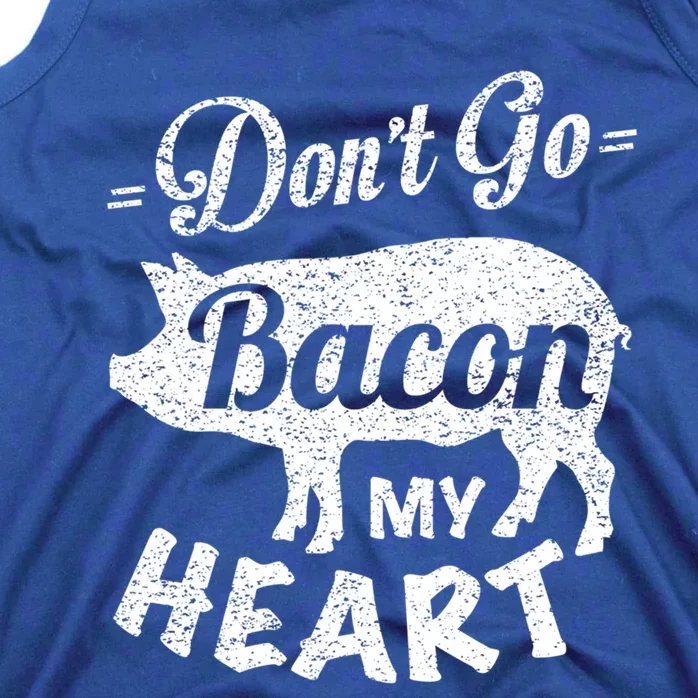 Valentines Day Gift Idea Don't Go Bacon My Heart Funny Cute Gift Tank Top