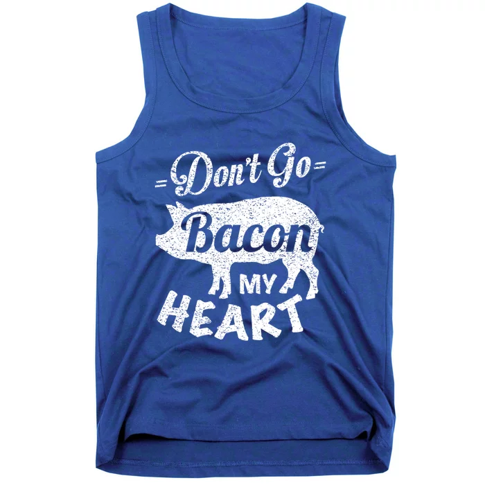 Valentines Day Gift Idea Don't Go Bacon My Heart Funny Cute Gift Tank Top