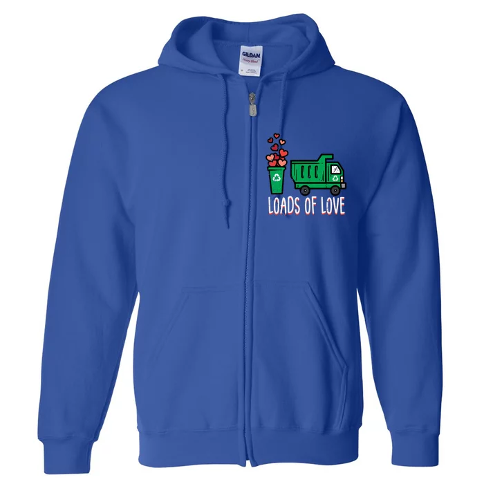 Valentines Day Garbage Truck Loads Of Love Gift Full Zip Hoodie