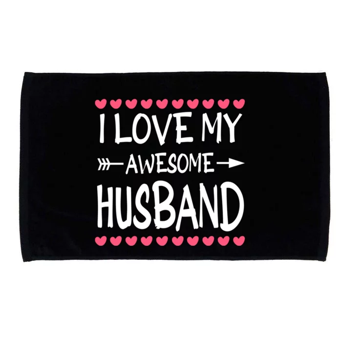 Valentines Day Heart With Love I Love My Awesome Husband Gift Microfiber Hand Towel