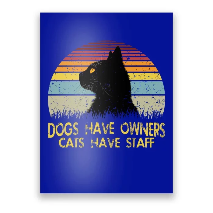 Vintage Dogs Have Owners Cats Have Staff Black Cat Lovers Gift Poster