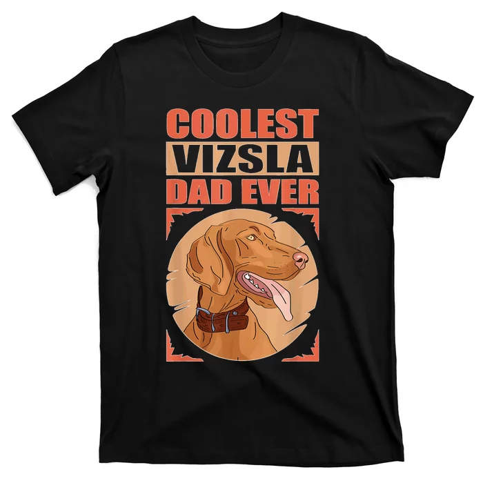 Vizsla Dad Hungarian Short Haired Magyar Vizsla T-Shirt