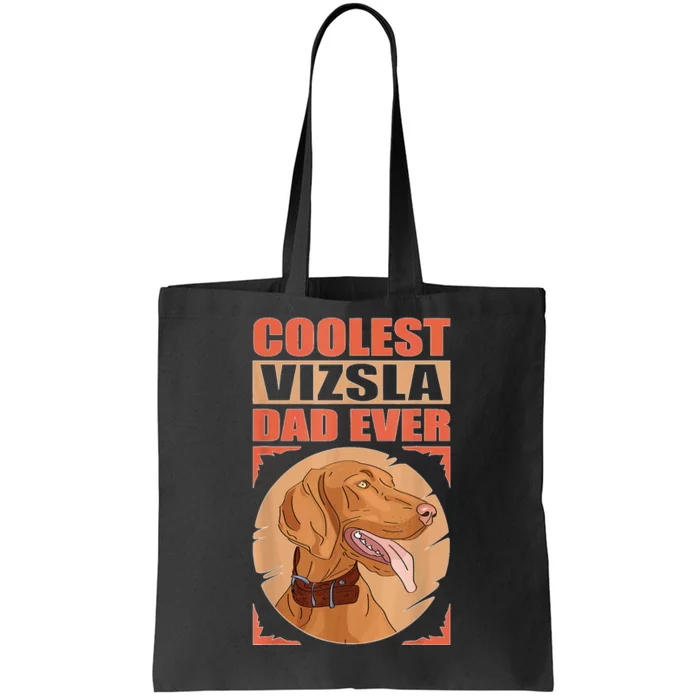 Vizsla Dad Hungarian Short Haired Magyar Vizsla Tote Bag