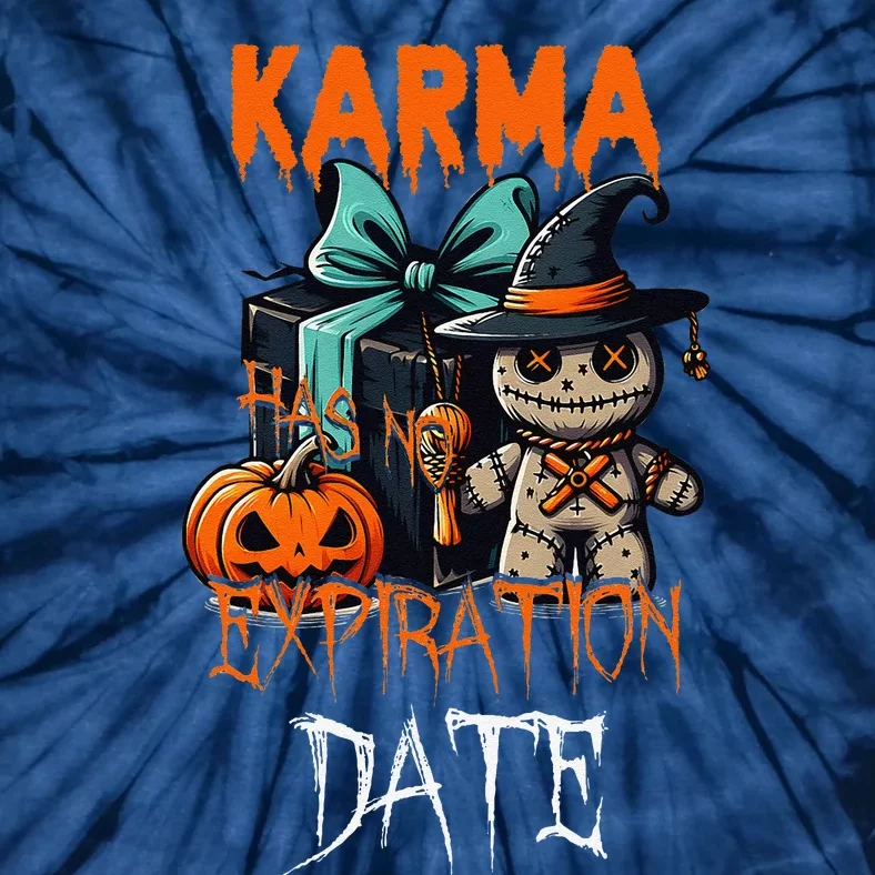 Voodoo Doll Halloween Costume Karma Has Not Expiration Date Tie-Dye T-Shirt