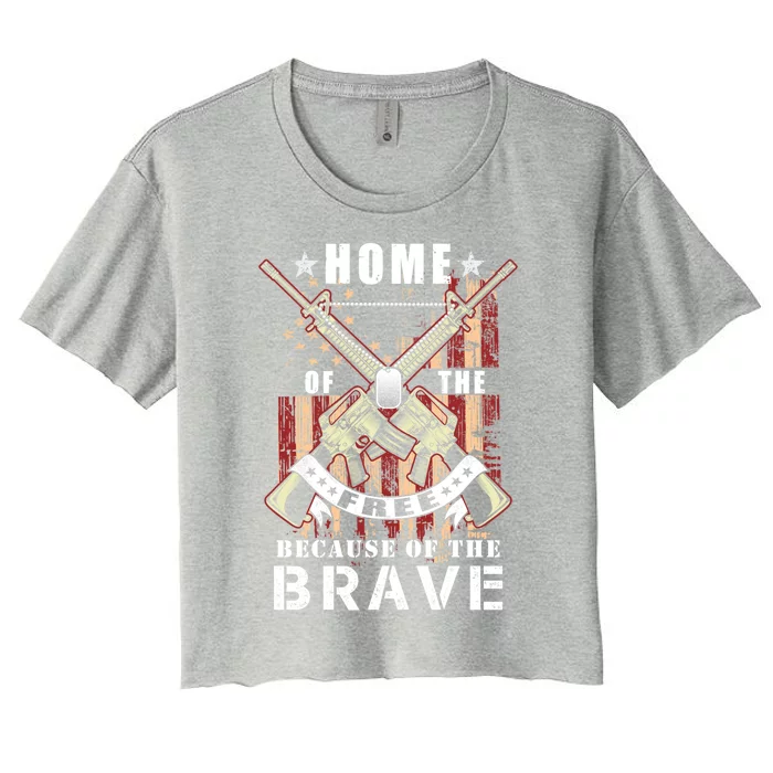 Veterans Day Home Of The Free Because Of The Brave Funny Gift Women's Crop Top Tee