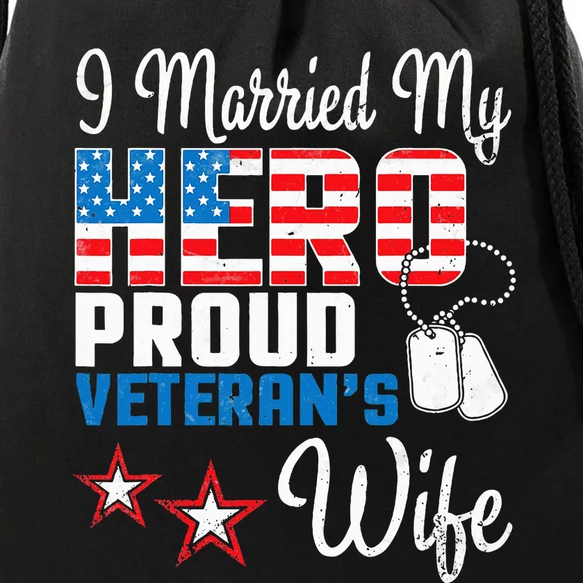 Veteran Day Husband I Married My Hero Proud VeteranS Wife Drawstring Bag