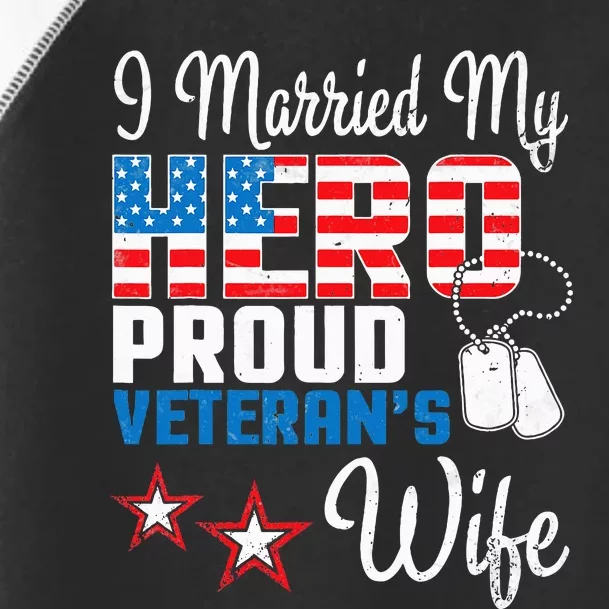 Veteran Day Husband I Married My Hero Proud VeteranS Wife Toddler Fine Jersey T-Shirt