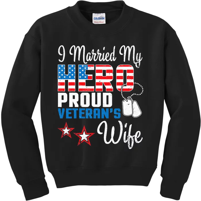 Veteran Day Husband I Married My Hero Proud VeteranS Wife Kids Sweatshirt