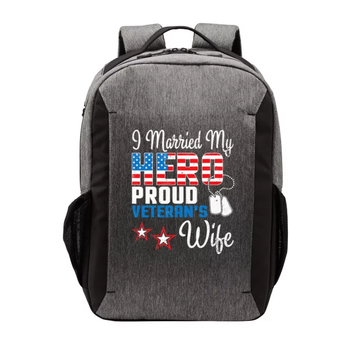 Veteran Day Husband I Married My Hero Proud VeteranS Wife Vector Backpack