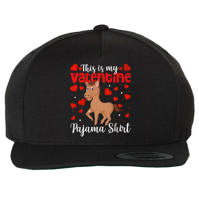 Valentines Day Horse This Is My Valentine Pajama Gift Cute Gift Wool Snapback Cap