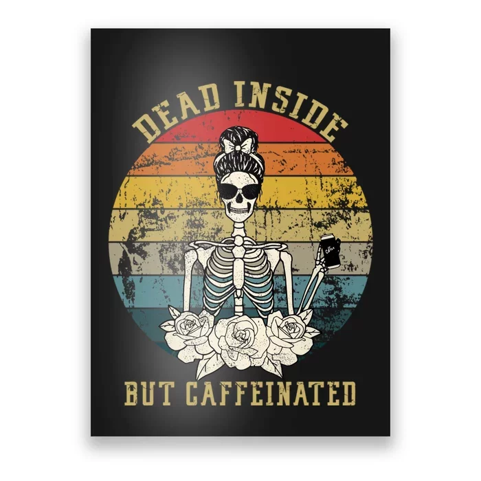 Vintage Dead Inside But Caffeinated Poster